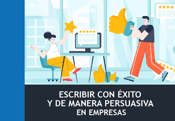 Escribir con Éxito y de Manera Persuasiva en Empresas - ADGG117PO