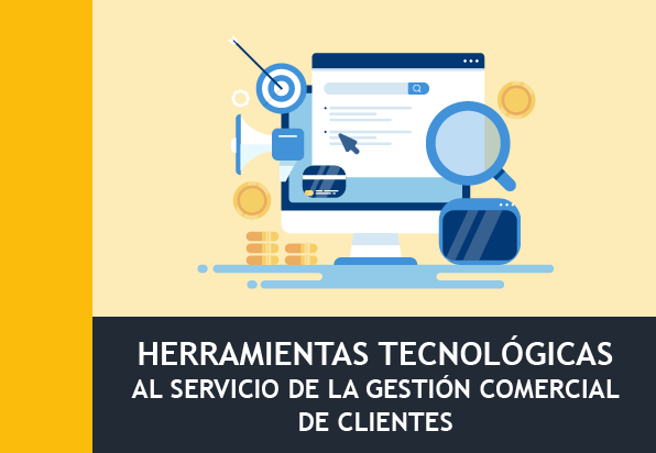 Herramientas Tecnológicas al Servicio de la Gestión Comercial de Clientes - COMM087PO